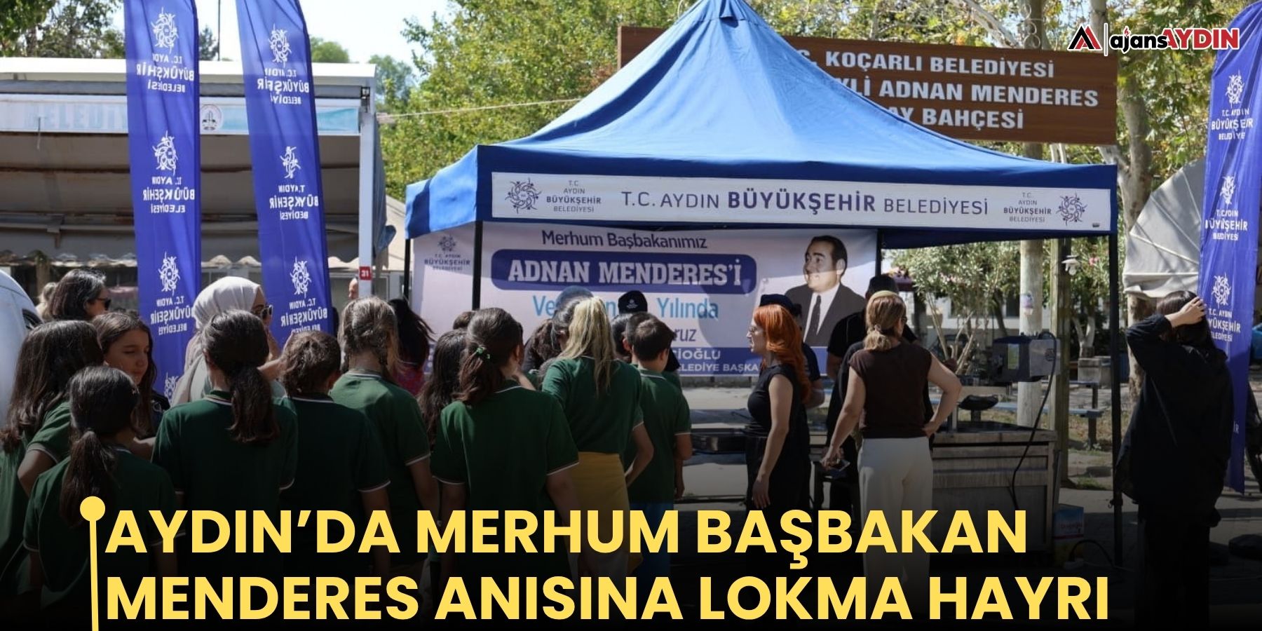 Aydın’da merhum Başbakan Menderes anısına lokma hayrı