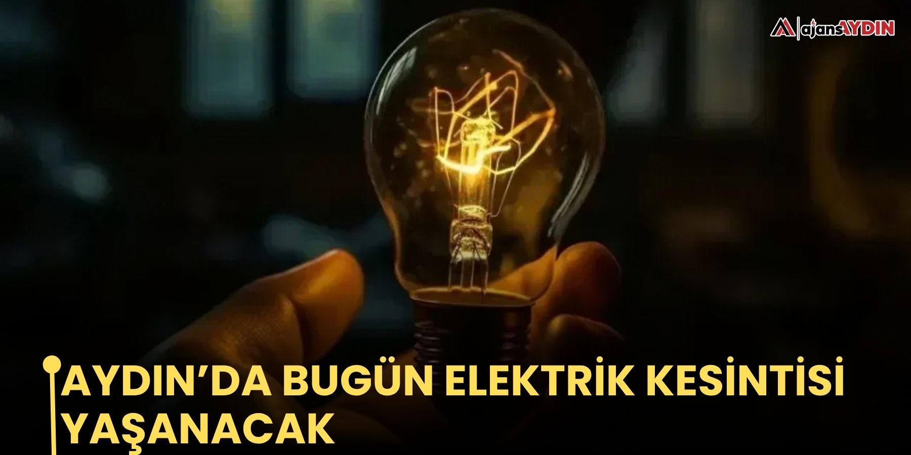 Aydın’da bugün elektrik kesintisi yaşanacak