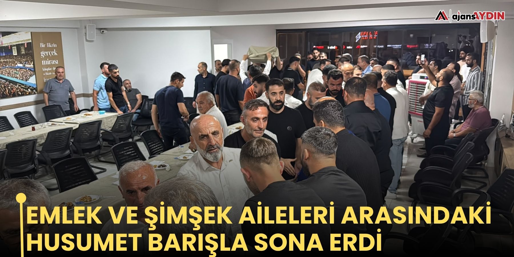 Emlek ve Şimşek aileleri arasındaki husumet barışla sona erdi