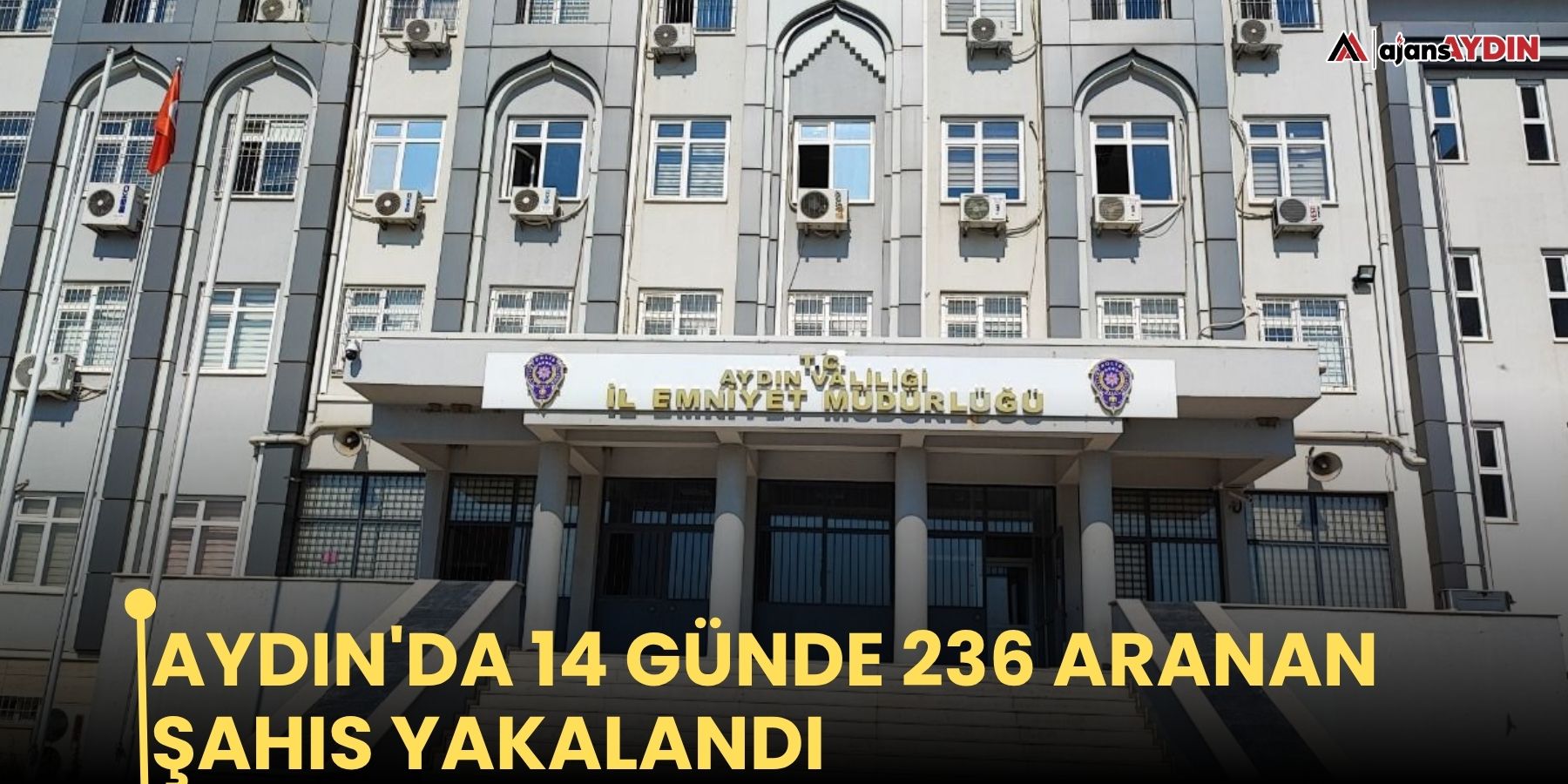 Aydın'da 14 günde 236 aranan şahıs yakalandı