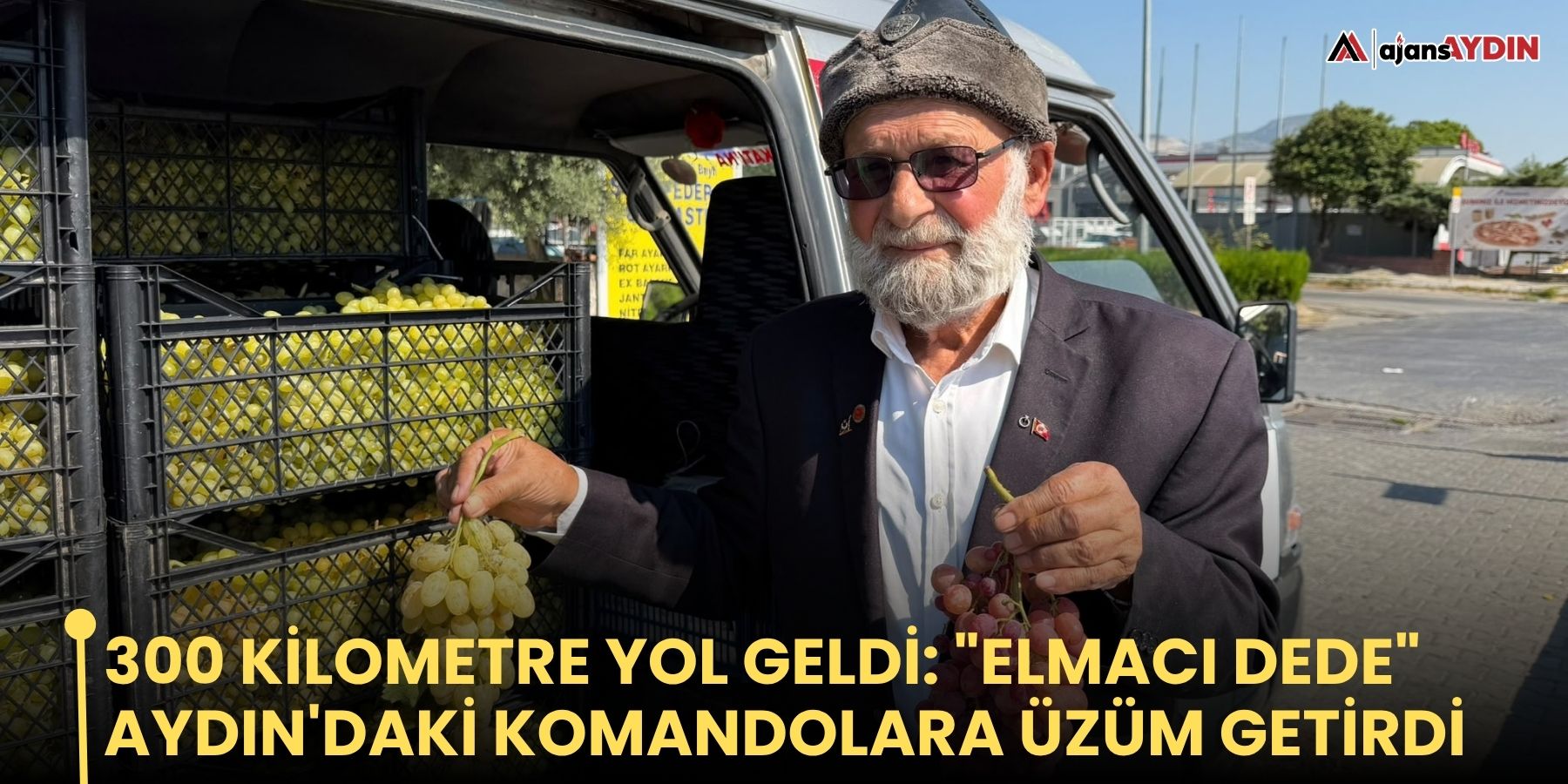 300 kilometre yol geldi   "Elmacı dede" Aydın'daki komandolara üzüm getirdi