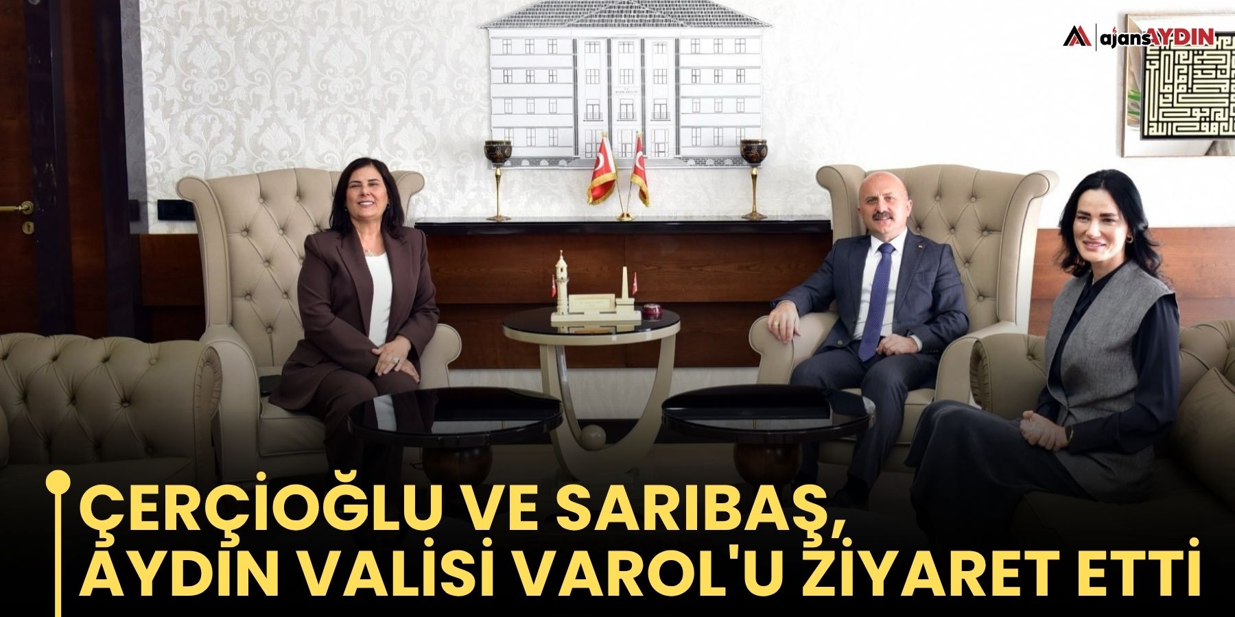 Çerçioğlu ve Sarıbaş, Aydın Valisi Varol'u ziyaret etti