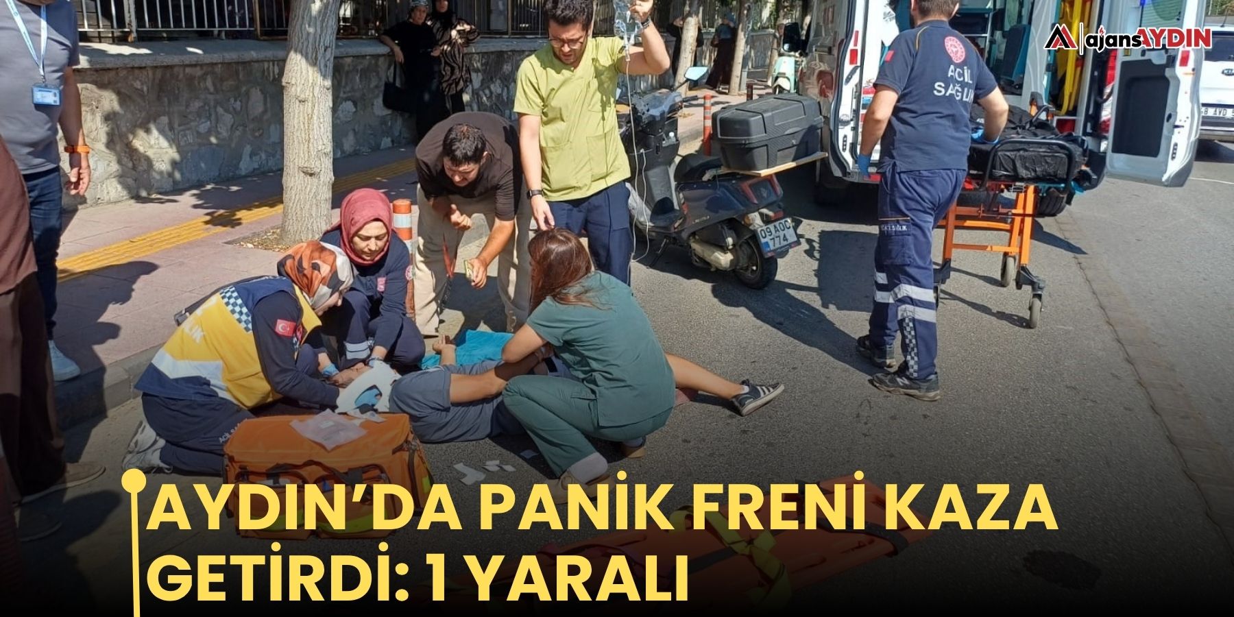 Aydın’da panik freni kaza getirdi: 1 yaralı