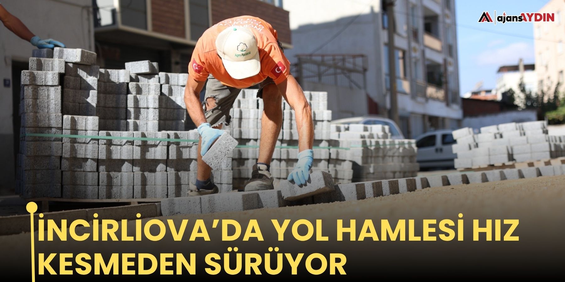 İncirliova’da Yol Hamlesi Hız Kesmeden Sürüyor