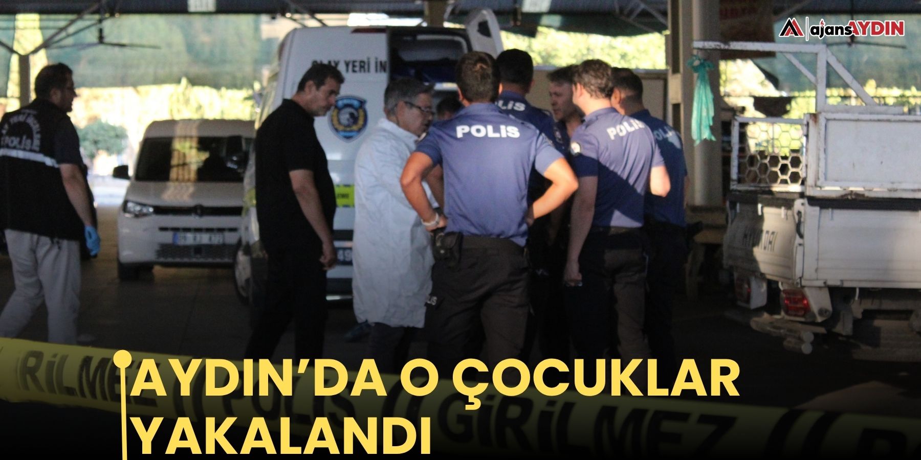 Aydın’da o çocuklar yakalandı
