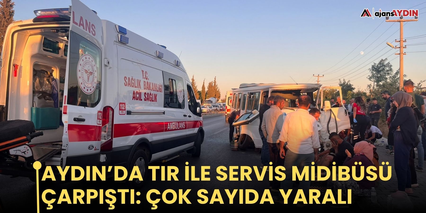 Aydın’da tır ile servis midibüsü çarpıştı: Çok sayıda yaralı