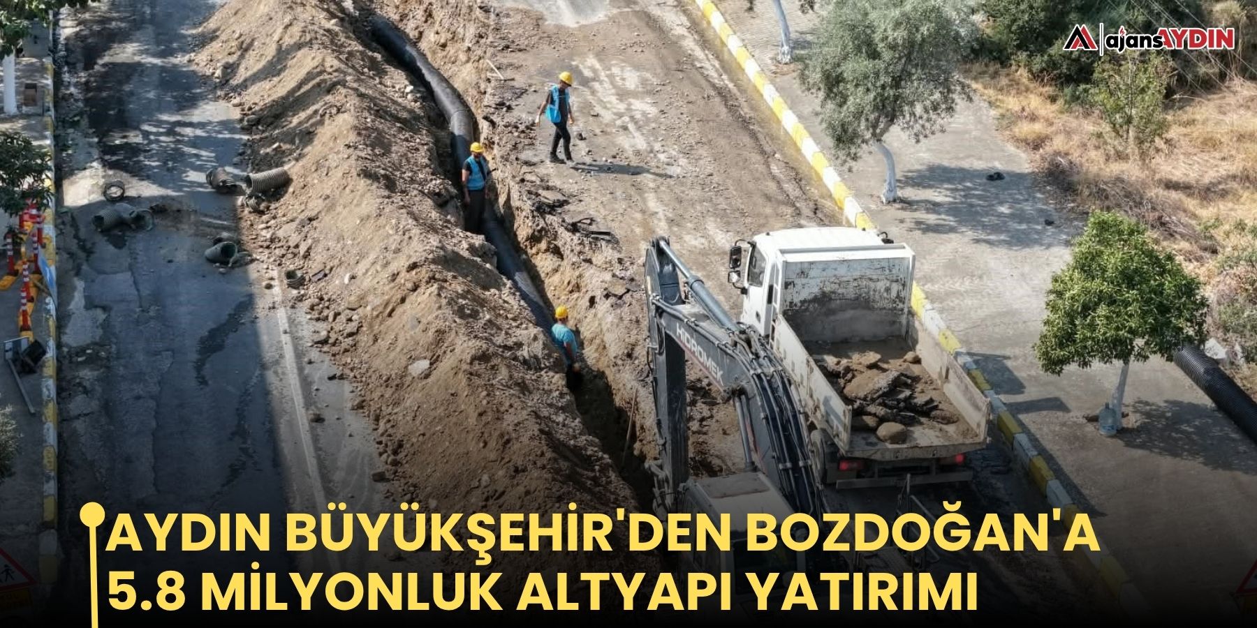 Aydın Büyükşehir'den Bozdoğan'a 5.8 milyonluk altyapı yatırımı