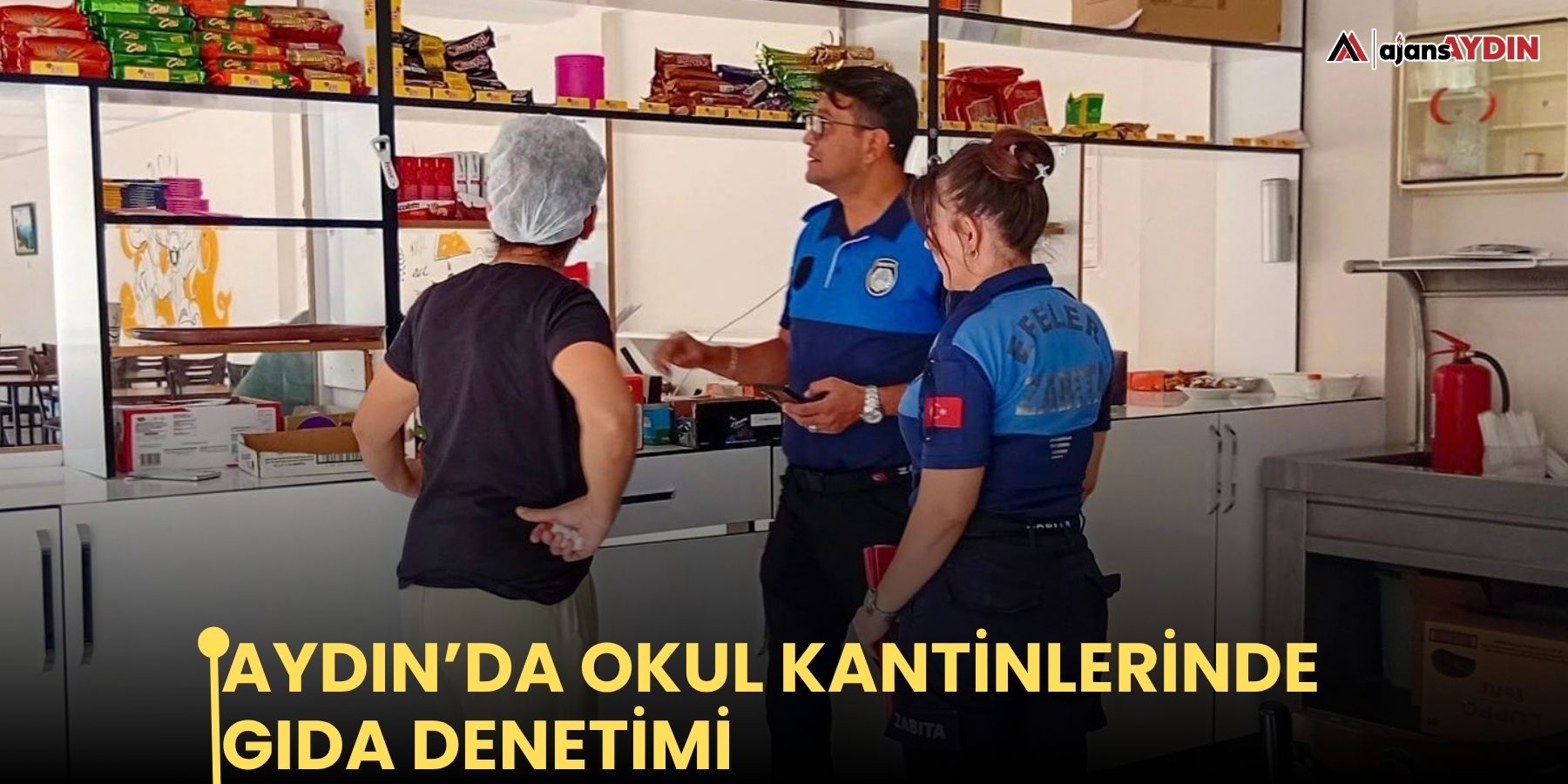 Aydın’da okul kantinlerinde gıda denetimi