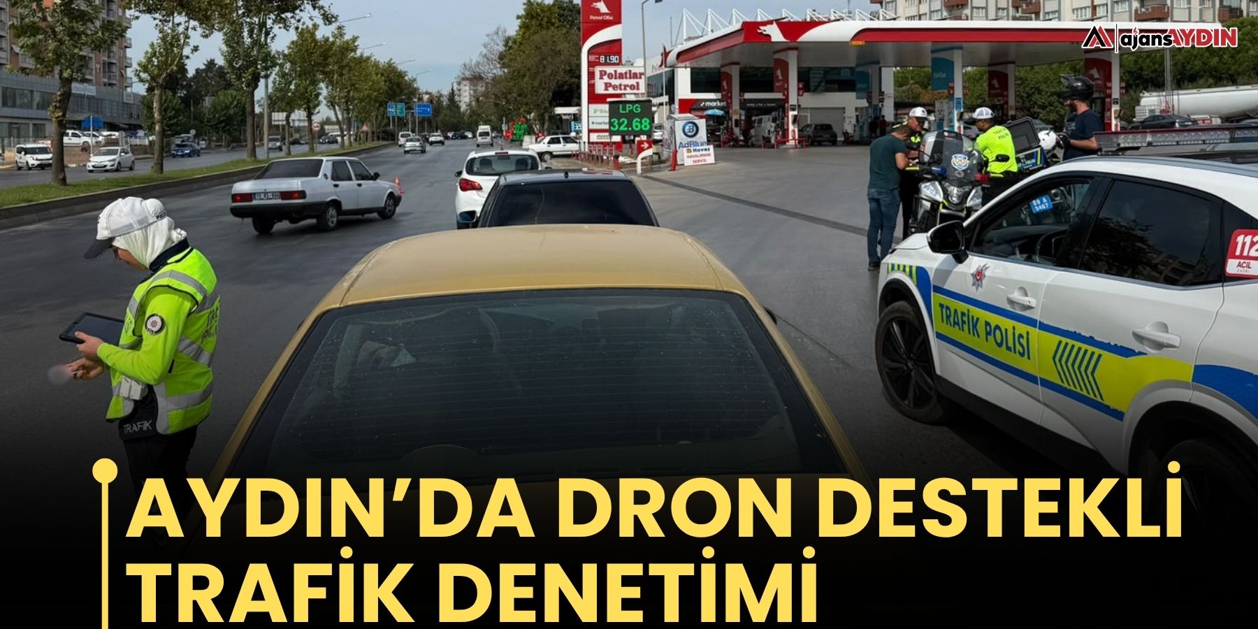 Aydın’da Dron Destekli Trafik Denetimi