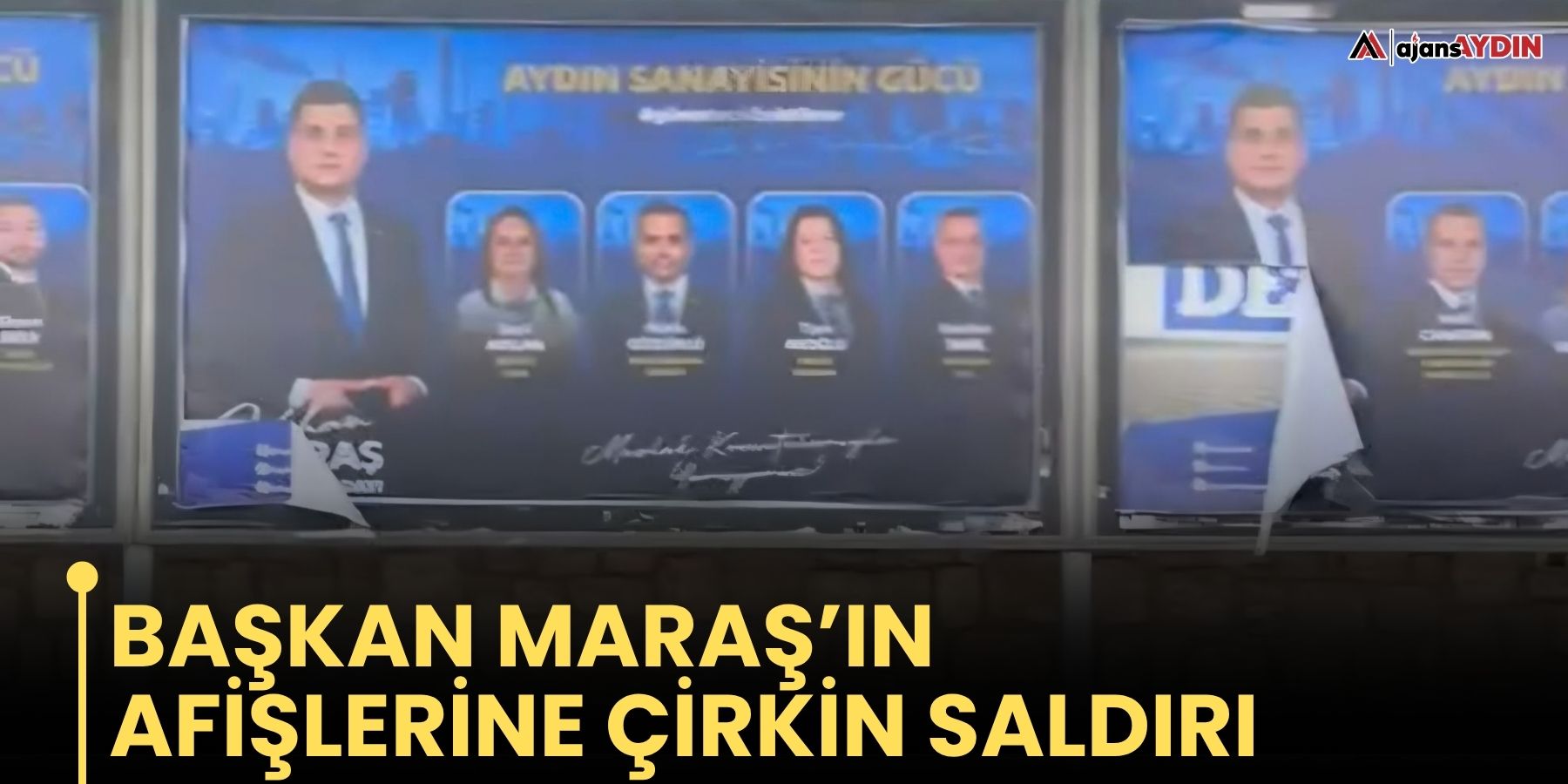 Başkan Maraş’ın afişlerine çirkin saldırı