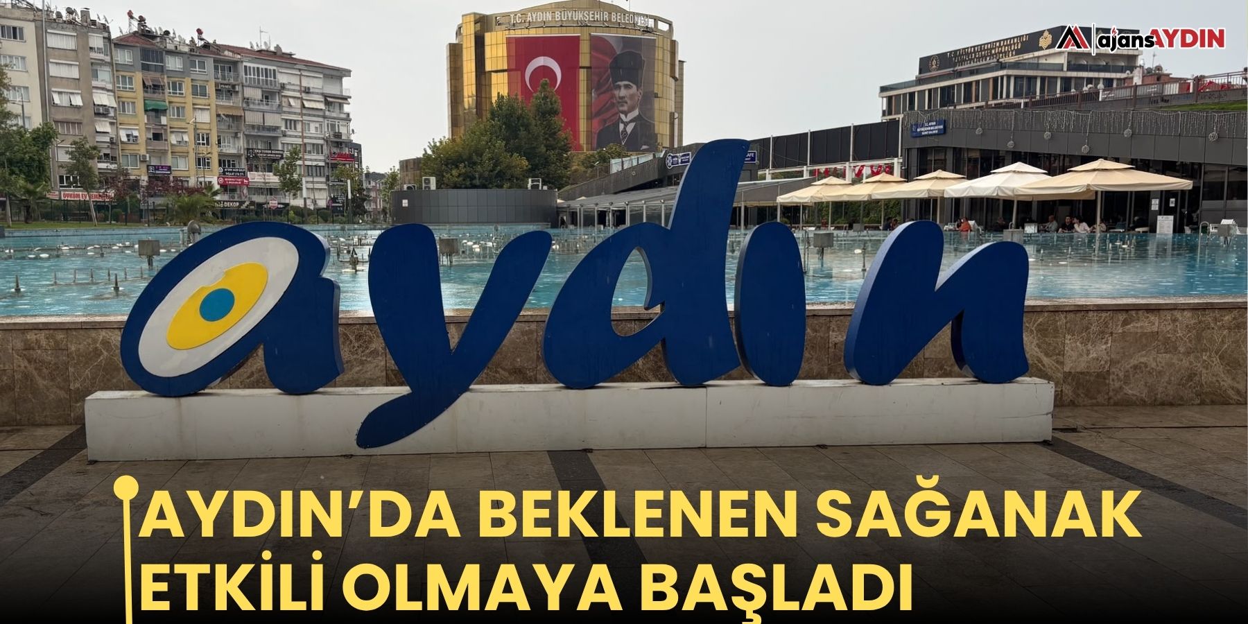 Aydın’da beklenen sağanak etkili olmaya başladı