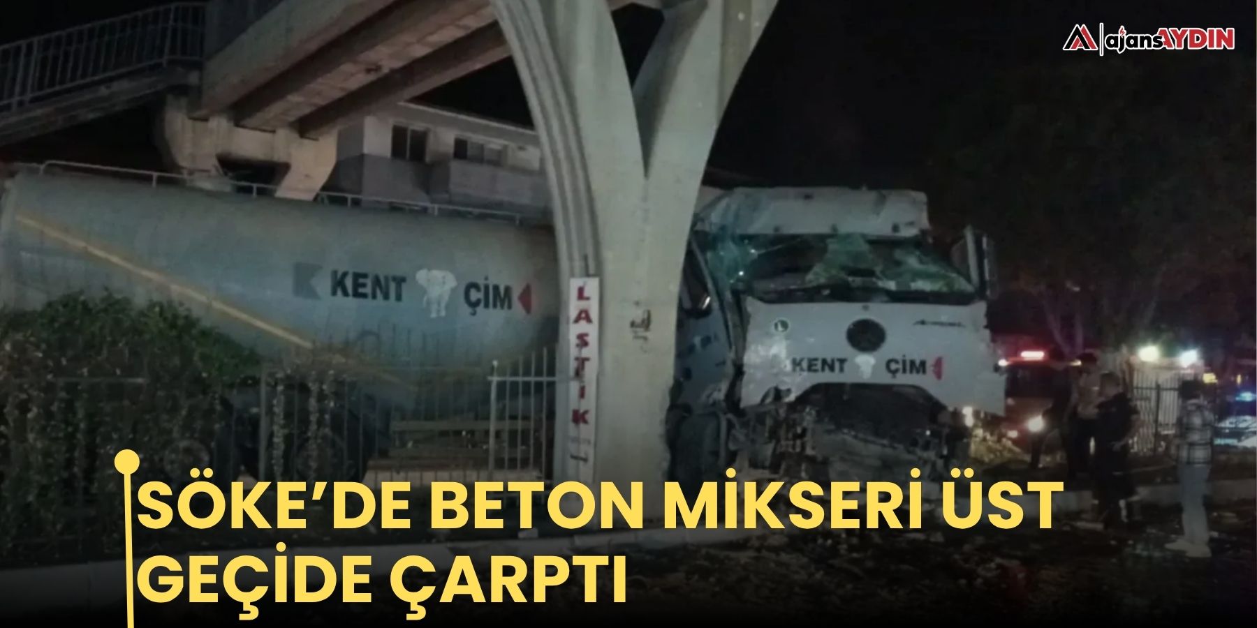 Söke’de beton mikseri üst geçide çarptı