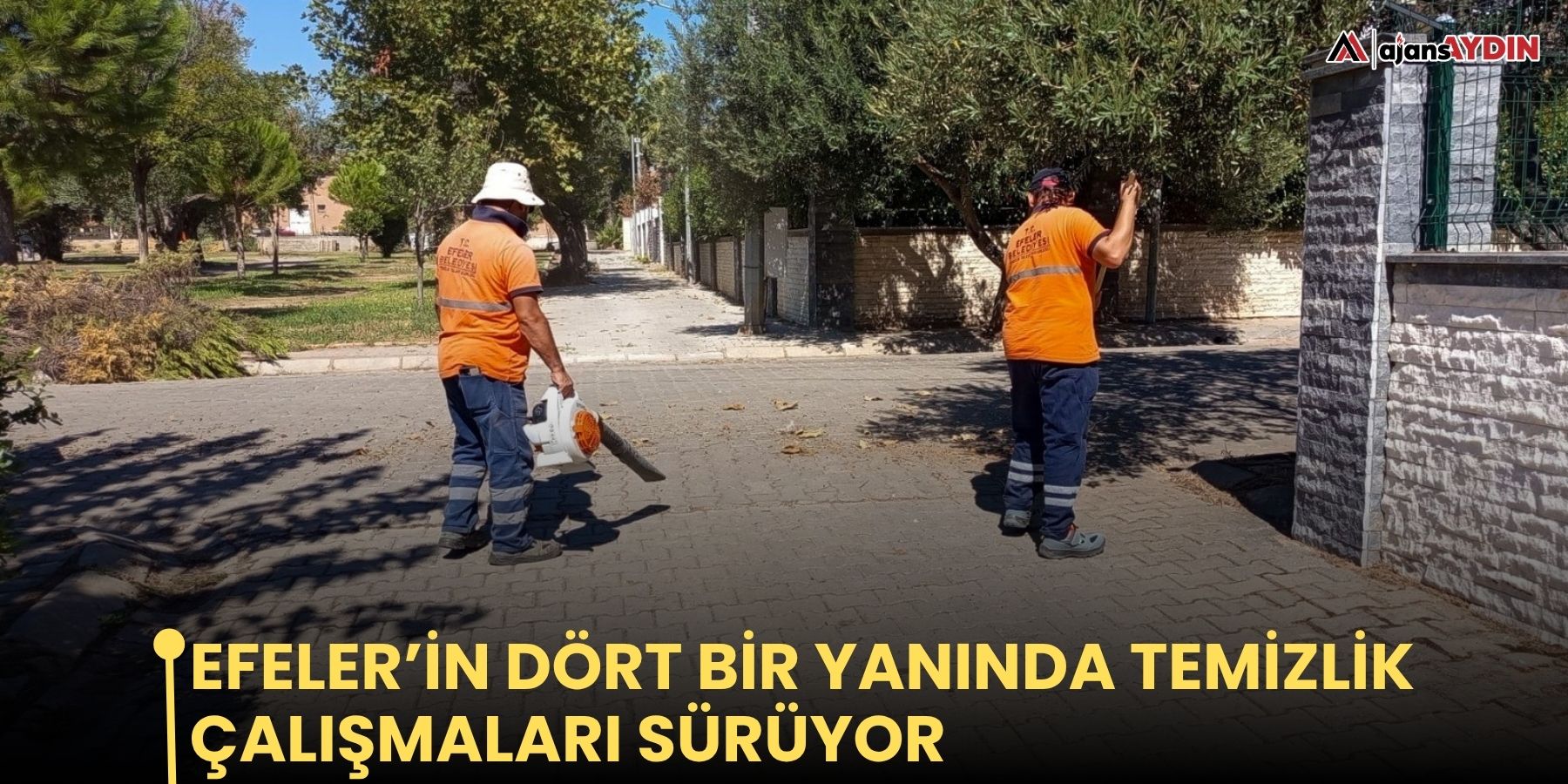 Efeler’in dört bir yanında temizlik çalışmaları sürüyor