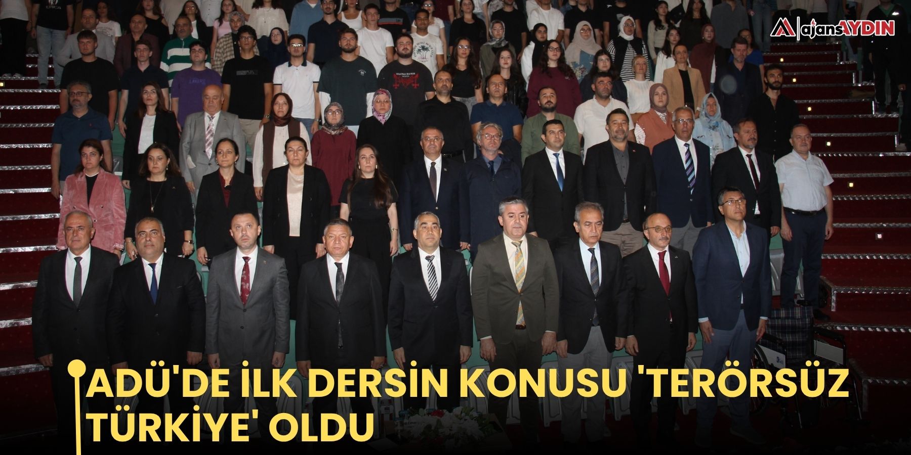 ADÜ'de ilk dersin konusu 'Terörsüz Türkiye' oldu