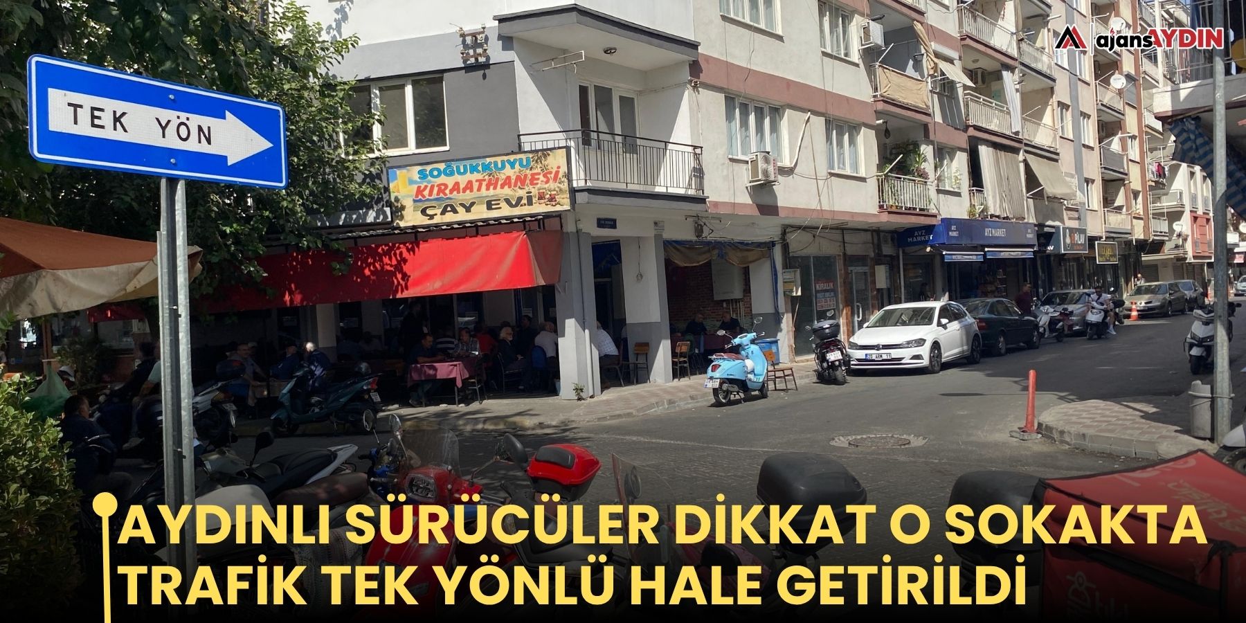 Aydınlı sürücüler dikkat o sokakta trafik tek yönlü hale getirildi