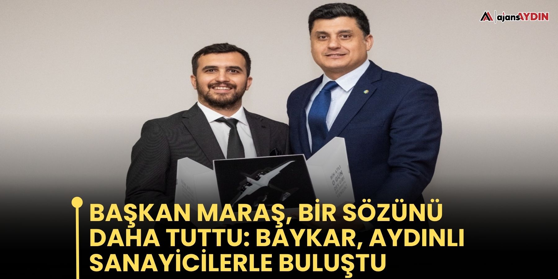 Başkan Maraş, bir sözünü daha tuttu: BAYKAR, Aydınlı sanayicilerle buluştu