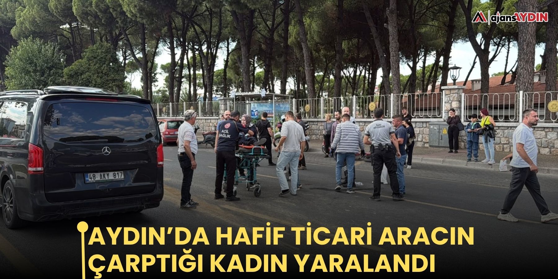 Aydın’da hafif ticari aracın çarptığı kadın yaralandı