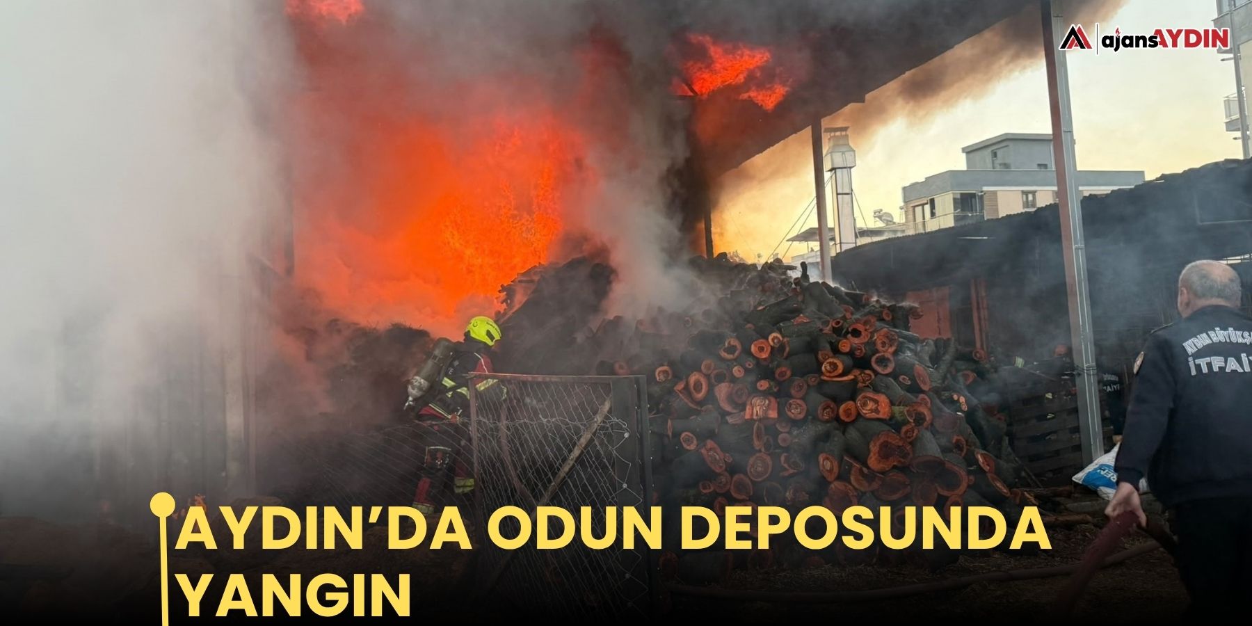 Aydın’da odun deposunda yangın