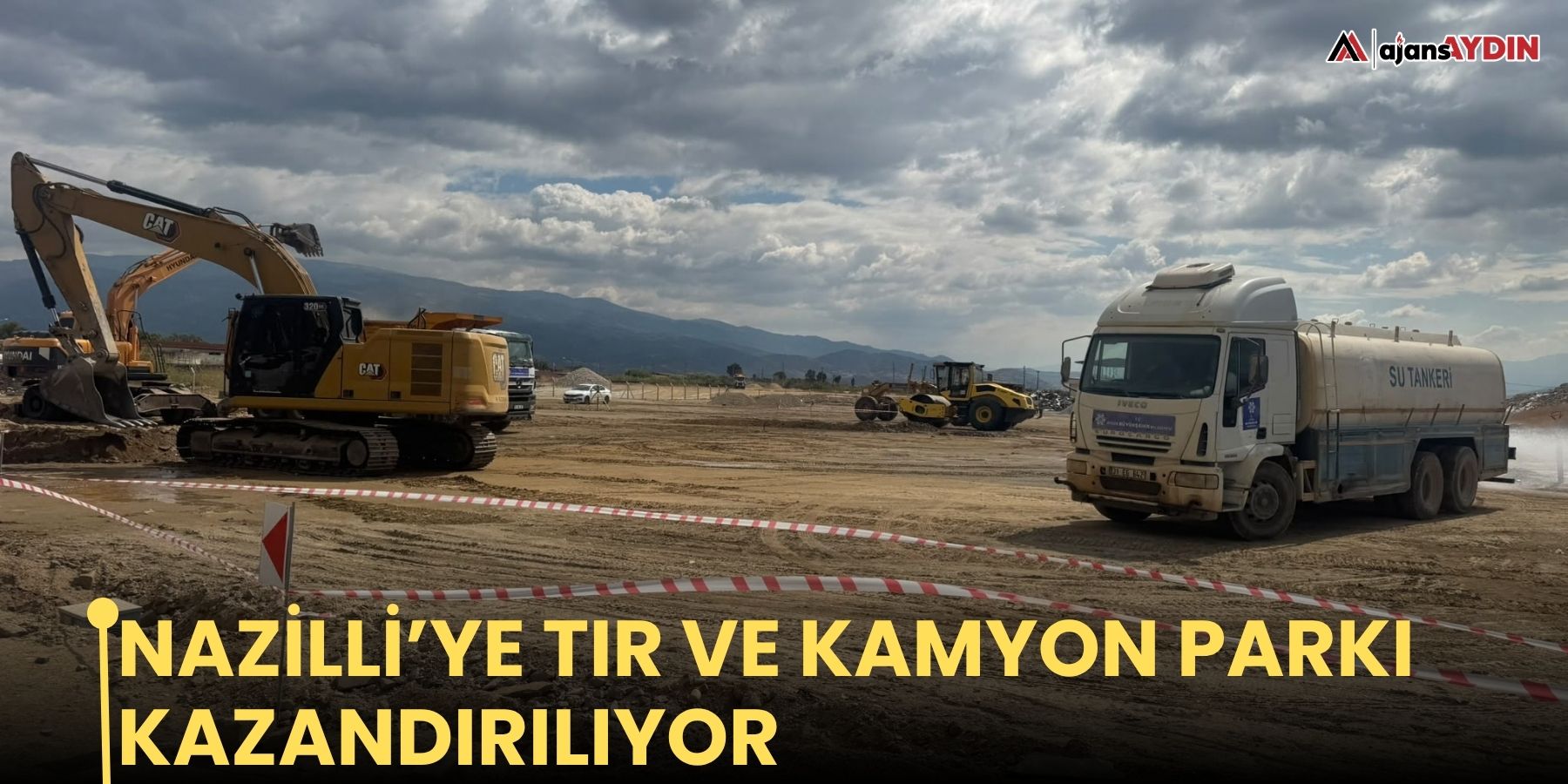 Nazilli’ye Tır ve Kamyon Parkı Kazandırılıyor