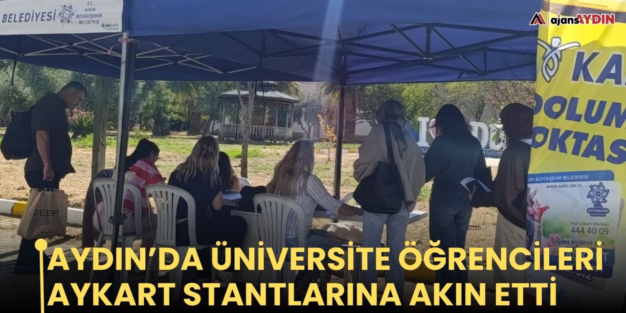 Aydın’da üniversite öğrencileri AYKART stantlarına akın etti