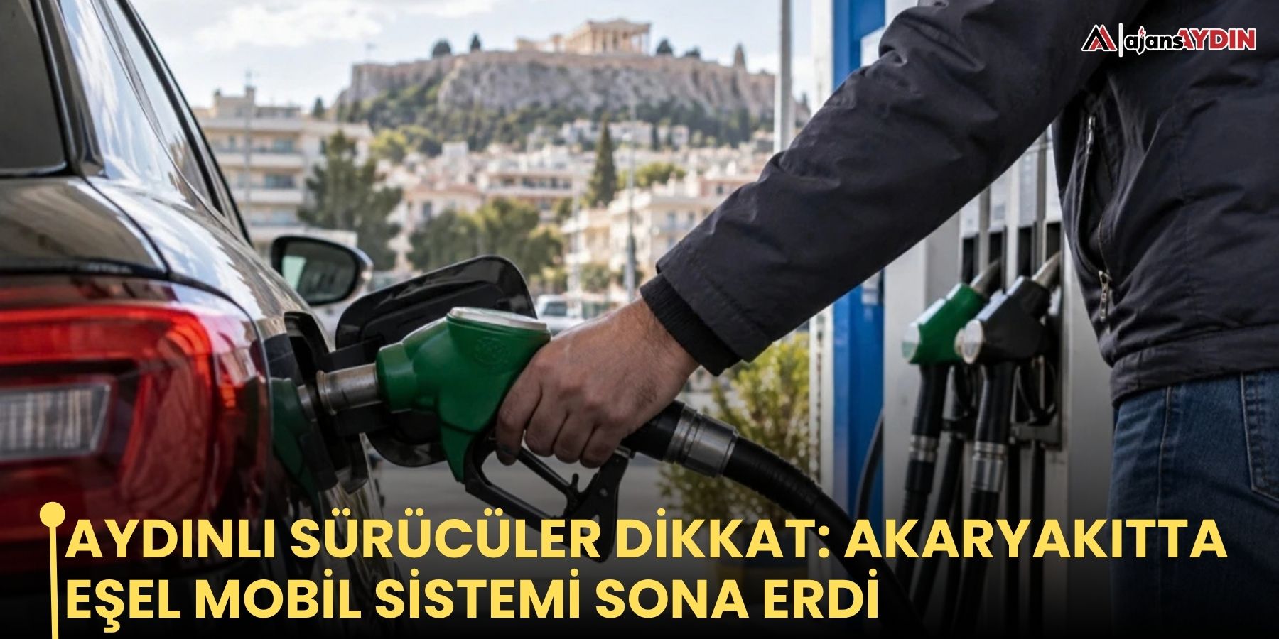 Aydınlı sürücüler dikkat: akaryakıtta eşel mobil sistemi sona erdi