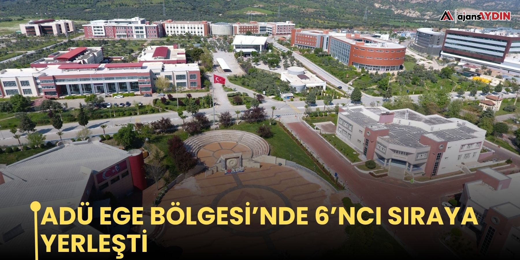 ADÜ Ege Bölgesi’nde 6’ncı sıraya yerleşti