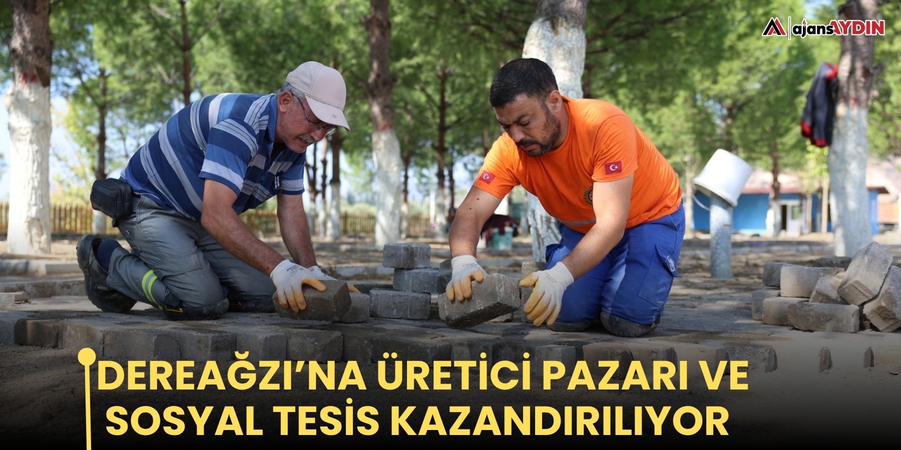 Dereağzı’na Üretici Pazarı ve Sosyal Tesis Kazandırılıyor