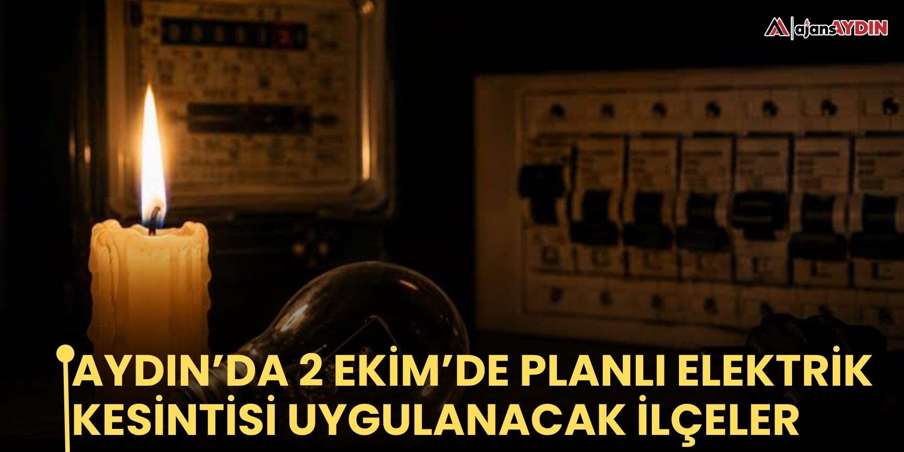 Aydın’da 2 Ekim’de planlı elektrik kesintisi uygulanacak ilçeler