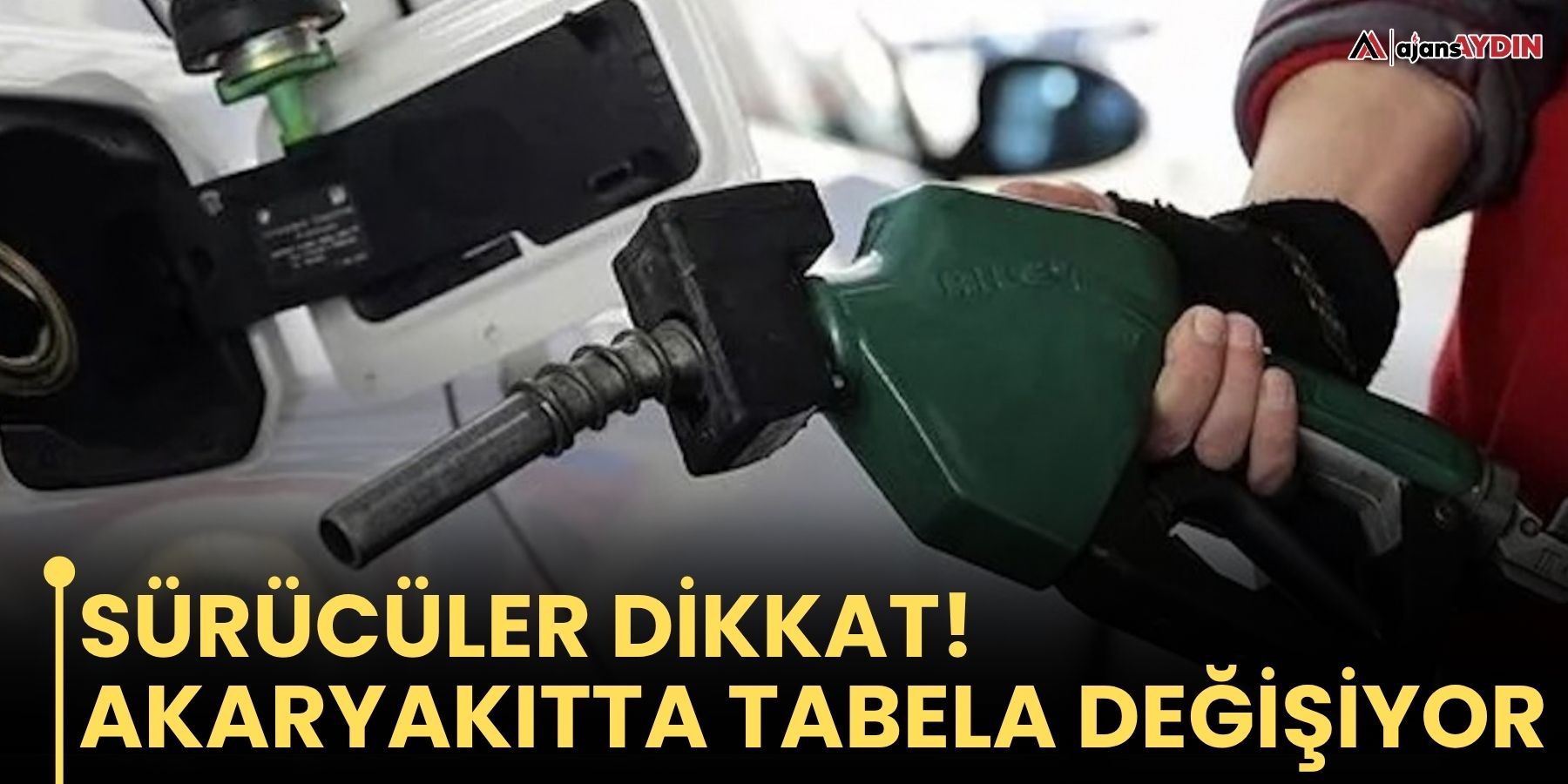 Sürücüler Dikkat!  Akaryakıtta Tabela Değişiyor