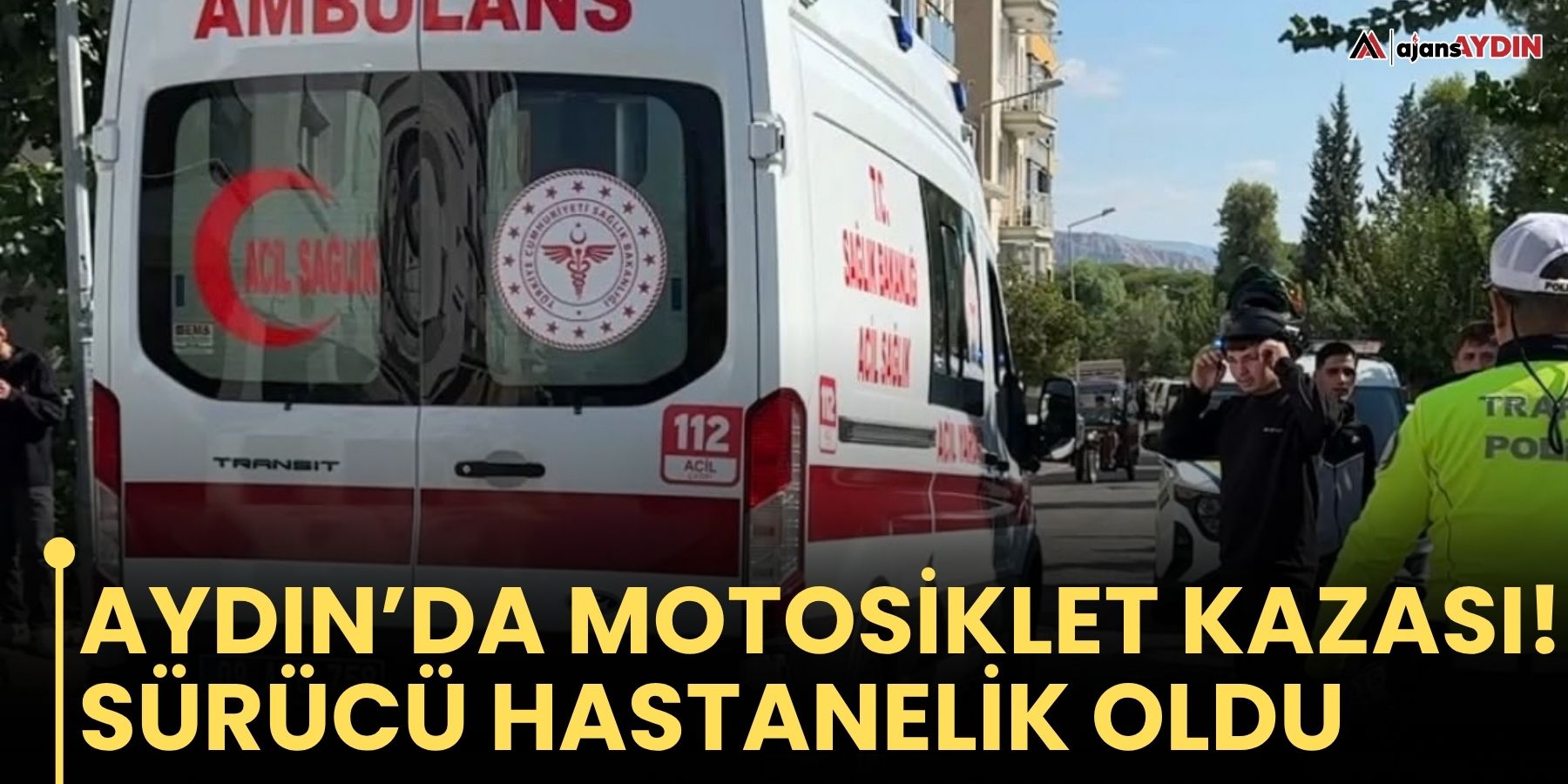 Aydın’da Motosiklet Kazası! Sürücü Hastanelik Oldu