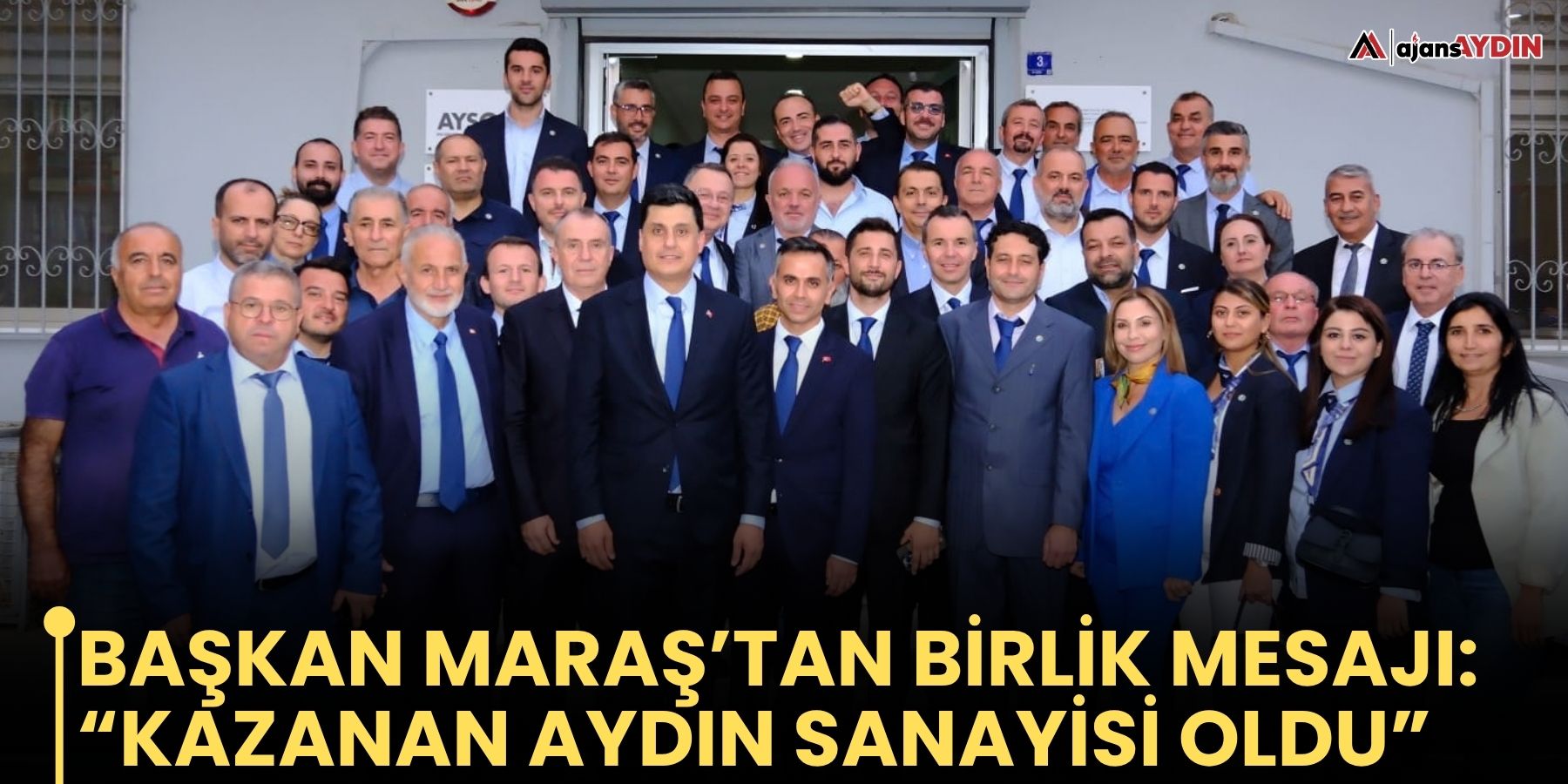 Başkan Maraş’tan birlik mesajı: “Kazanan Aydın sanayisi oldu”