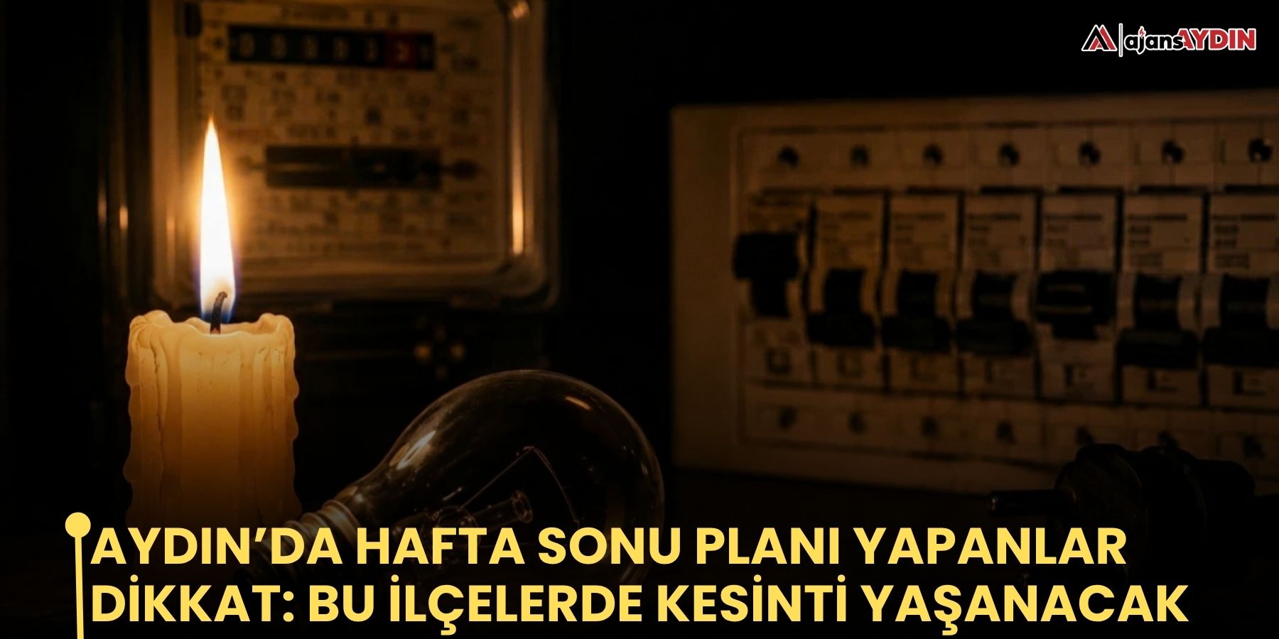 Aydın’da Hafta sonu planı yapanlar dikkat: bu ilçelerde kesinti yaşanacak