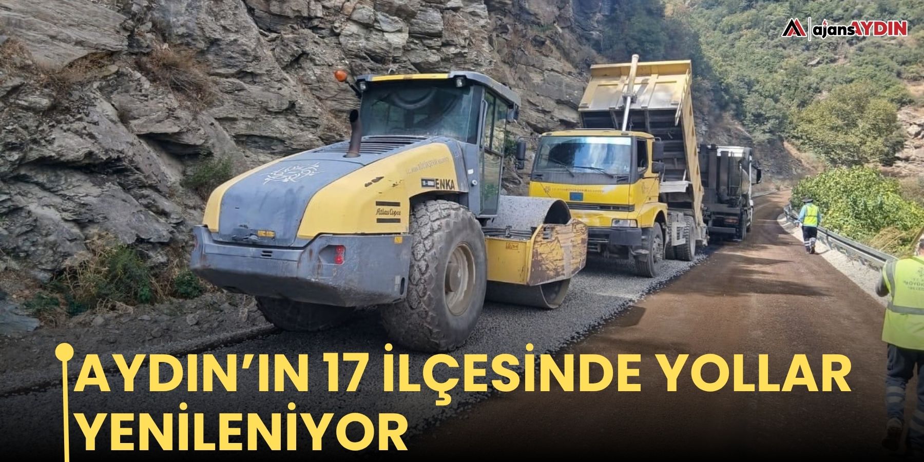 Aydın’ın 17 ilçesinde yollar yenileniyor
