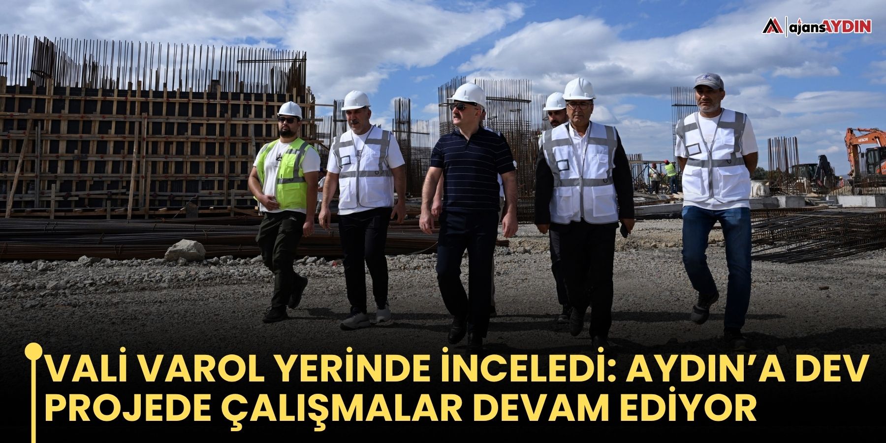 Vali Varol yerinde inceledi: Aydın’a dev projede çalışmalar devam ediyor