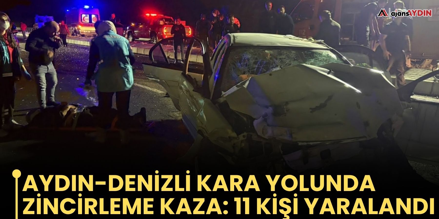 Aydın-Denizli kara yolunda zincirleme kaza: 11 kişi yaralandı