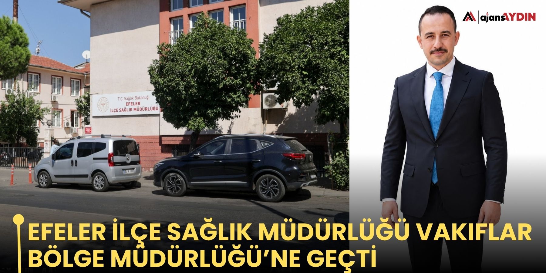 Efeler İlçe Sağlık Müdürlüğü Vakıflar Bölge Müdürlüğü’ne geçti