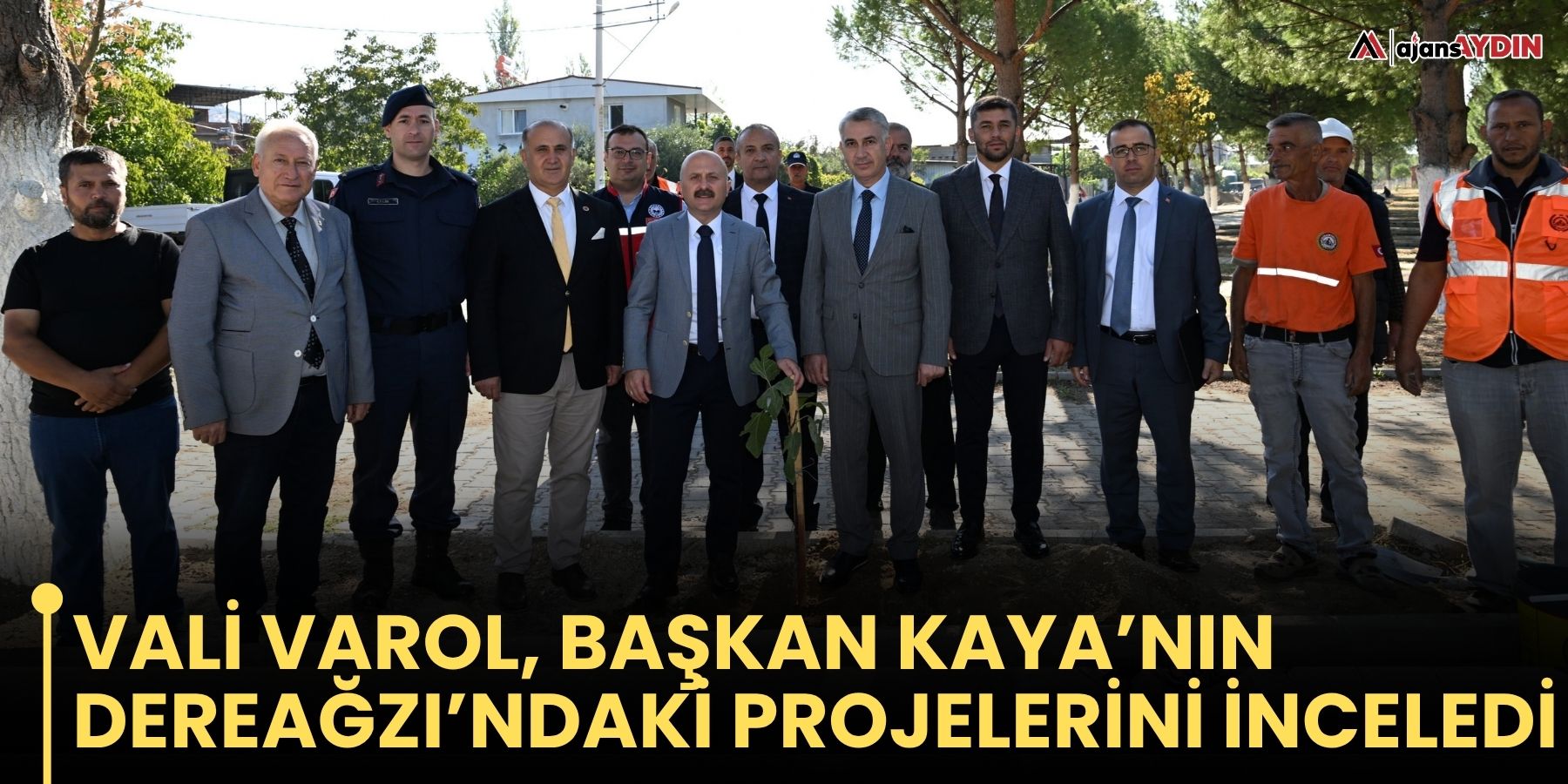 Vali Varol, Başkan Kaya’nın Dereağzı’ndaki Projelerini Yerinde İnceledi