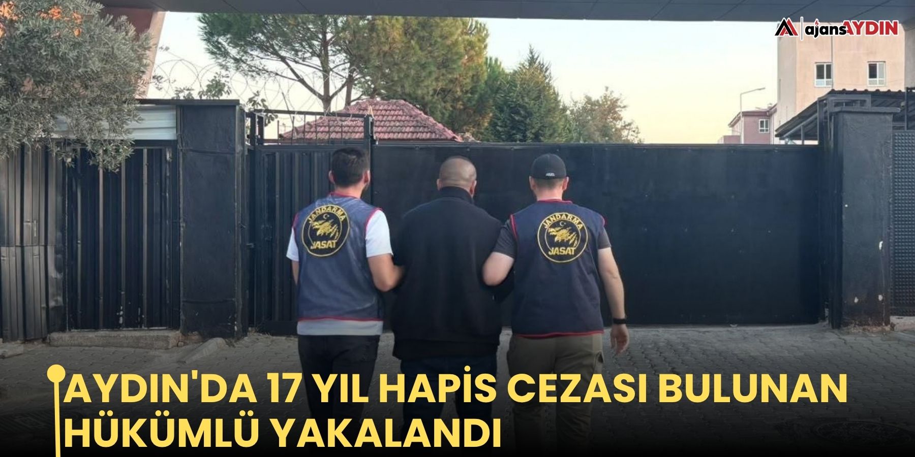 Aydın'da 17 yıl hapis cezası bulunan hükümlü yakalandı