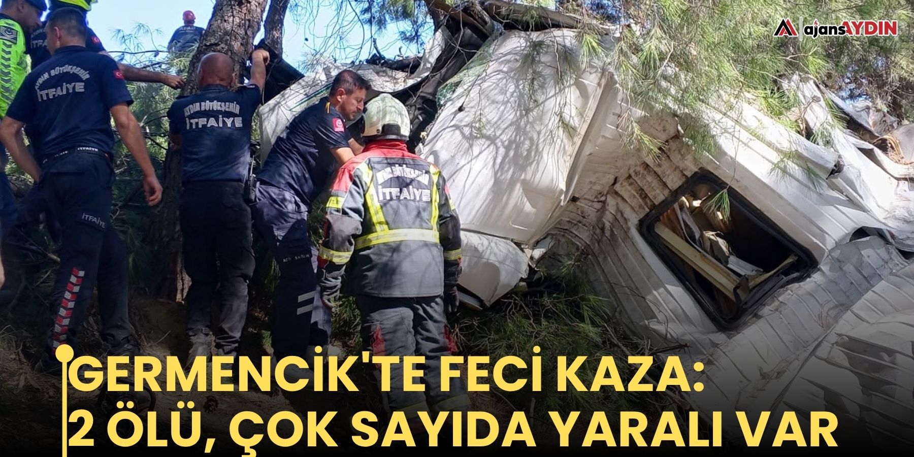 Germencik'te feci kaza: 2 ölü, çok sayıda yaralı var