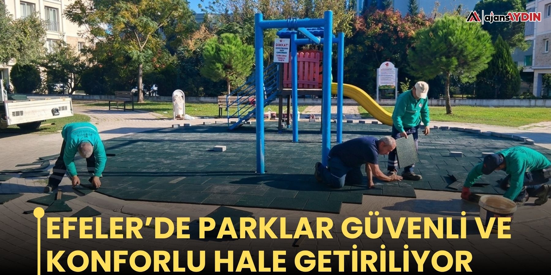 Efeler’de parklar güvenli ve konforlu hale getiriliyor