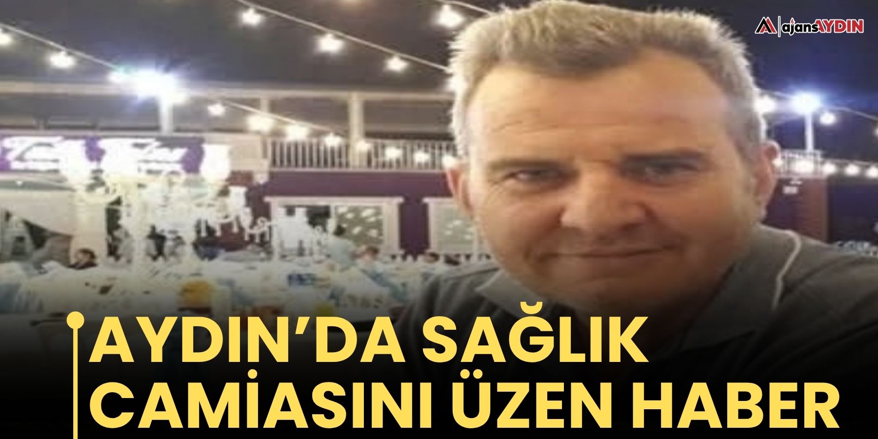 Aydın’da sağlık camiasını üzen haber