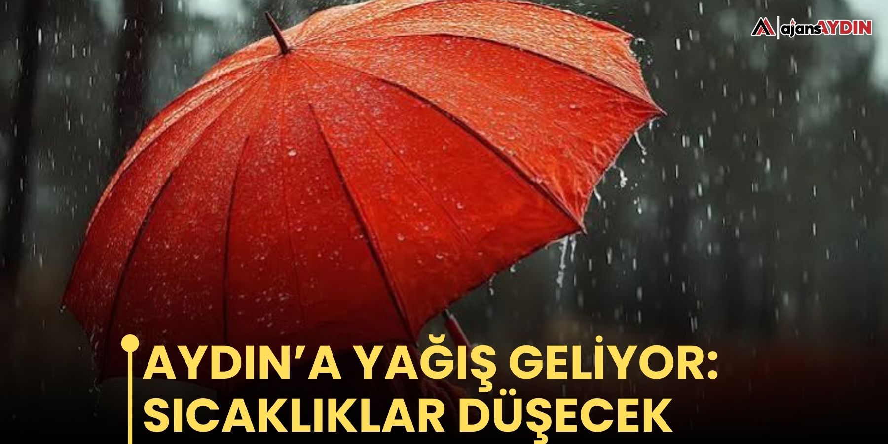 Aydın’a yağış geliyor: sıcaklıklar düşecek