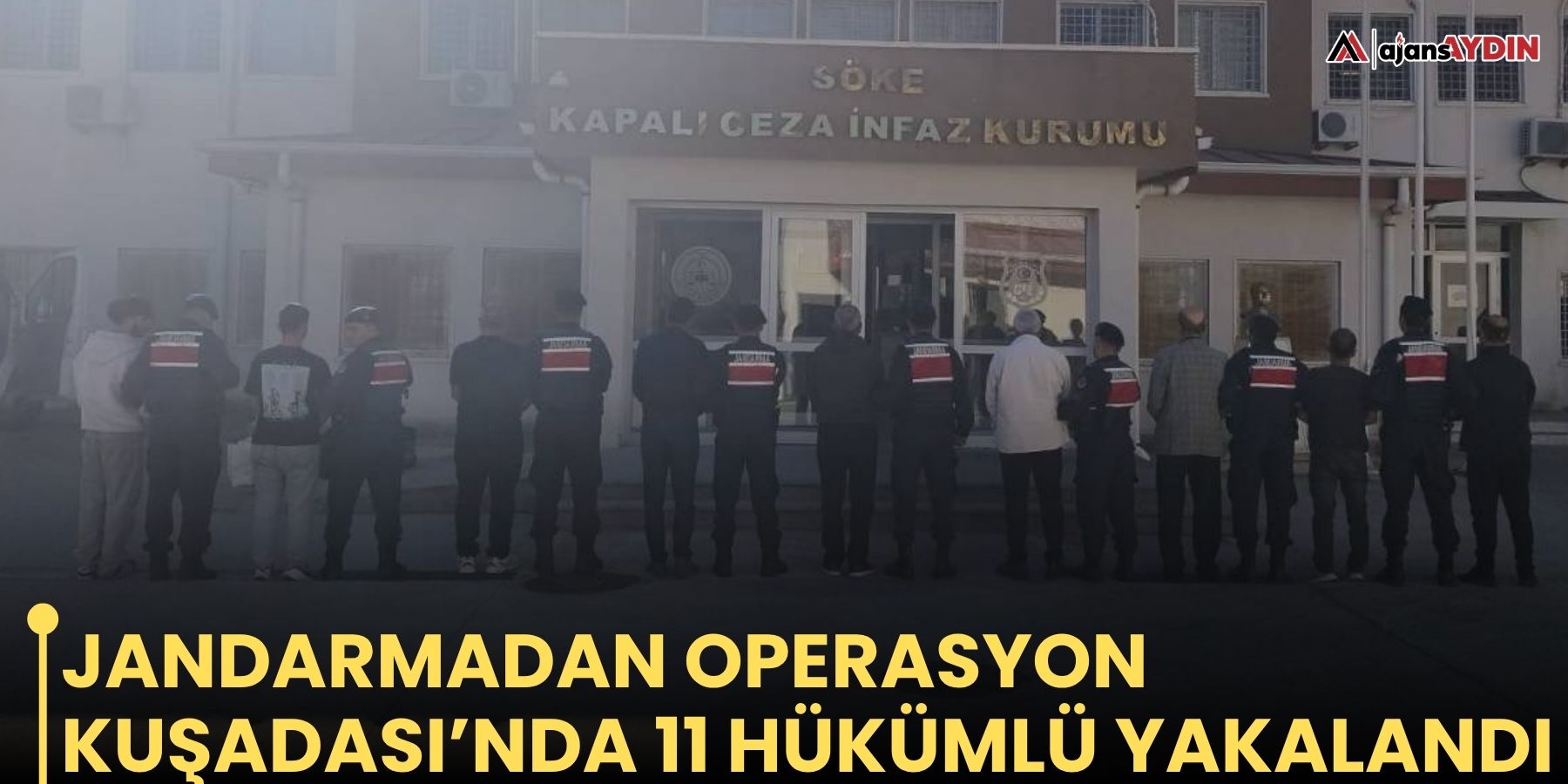 Jandarmadan operasyon   Kuşadası’nda 11 hükümlü yakalandı
