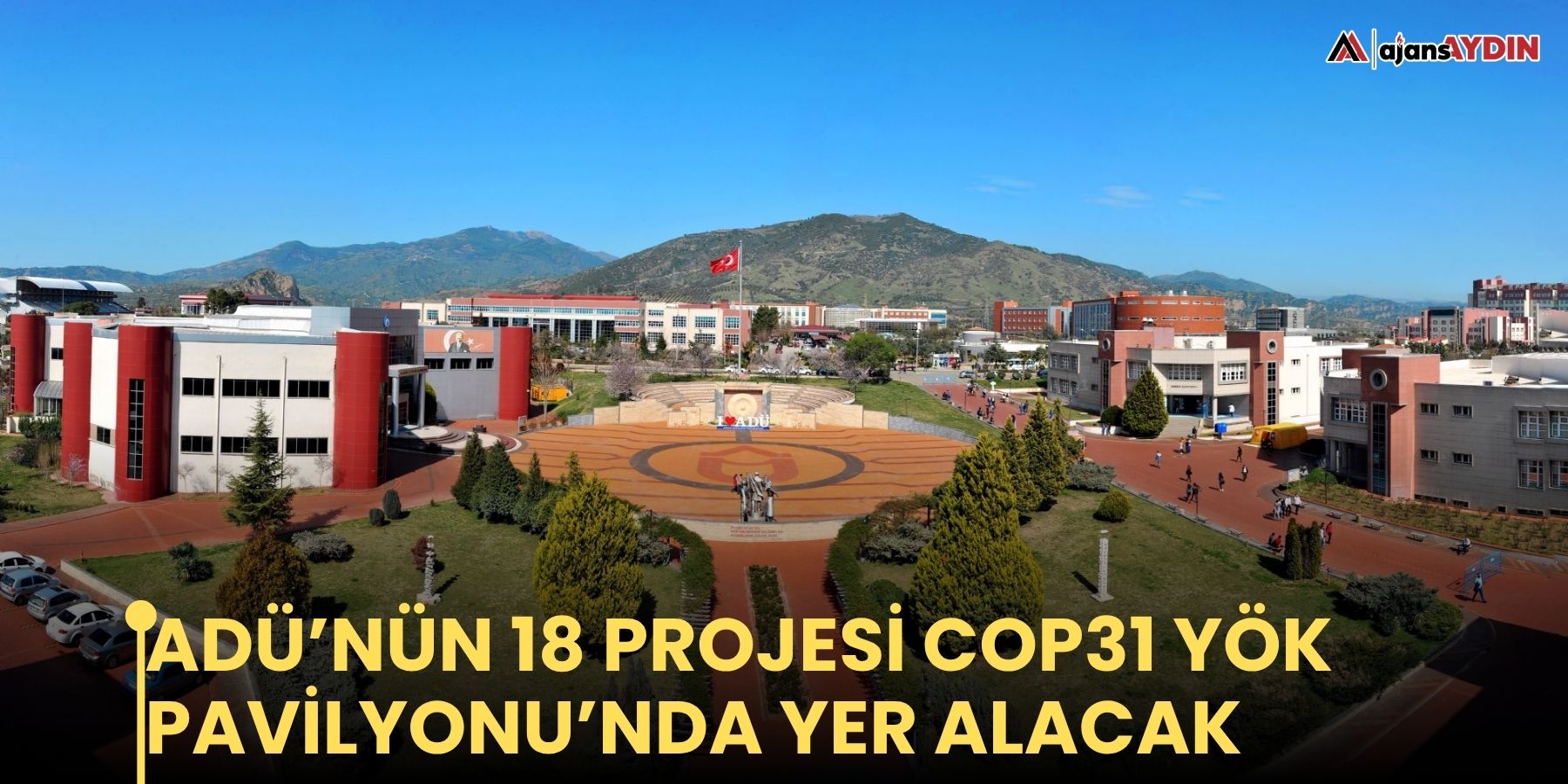 ADÜ’nün 18 projesi COP31 YÖK Pavilyonu’nda yer alacak