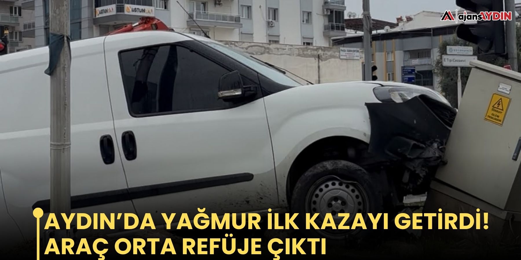 Aydın’da yağmur ilk kazayı getirdi! Araç orta refüje çıktı