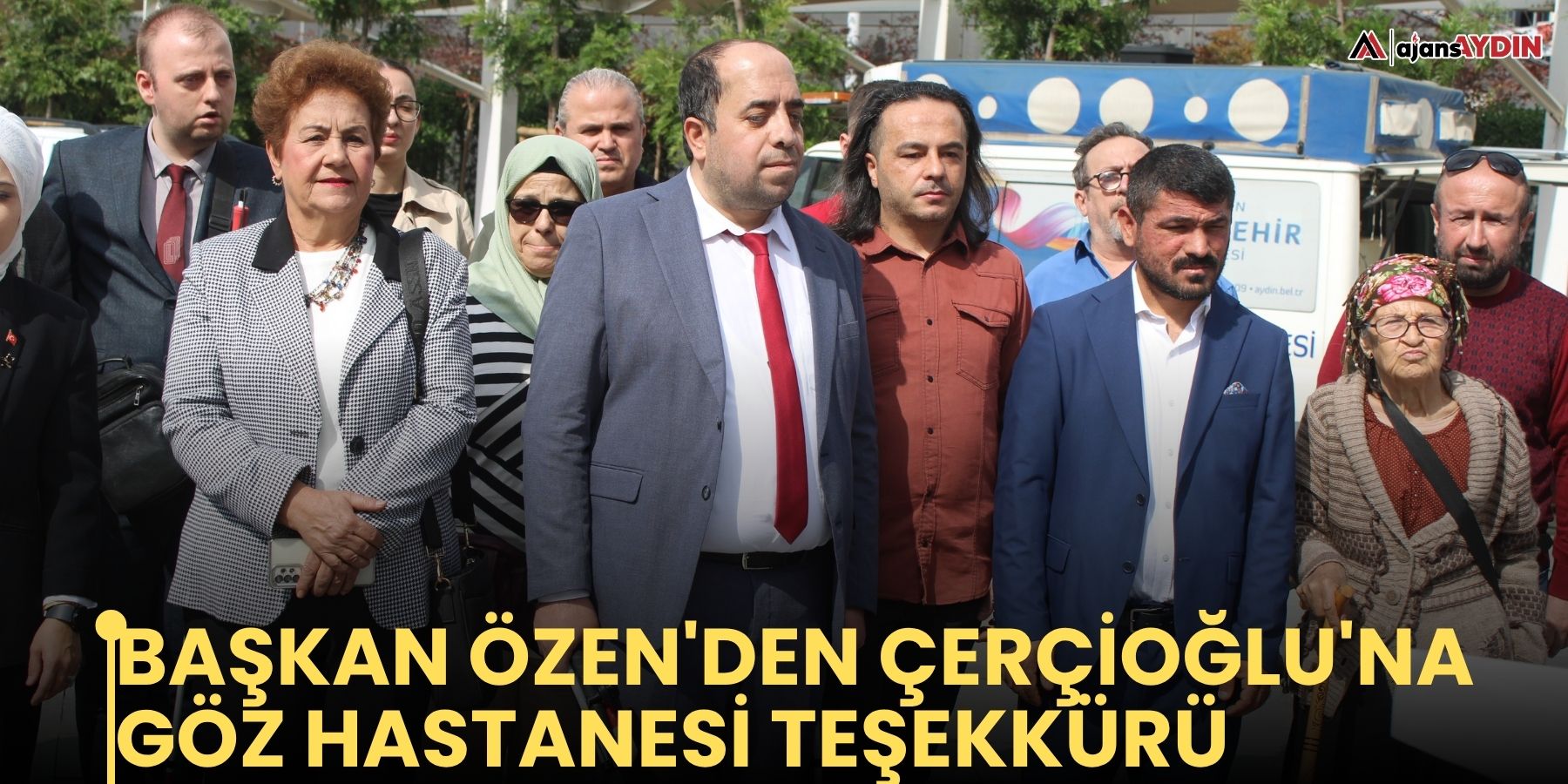 BAŞKAN ÖZEN'DEN ÇERÇİOĞLU'NA GÖZ HASTANESİ TEŞEKKÜRÜ