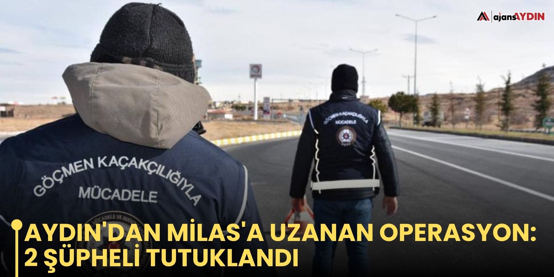 Aydın'dan Milas'a uzanan operasyon: 2 şüpheli tutuklandı