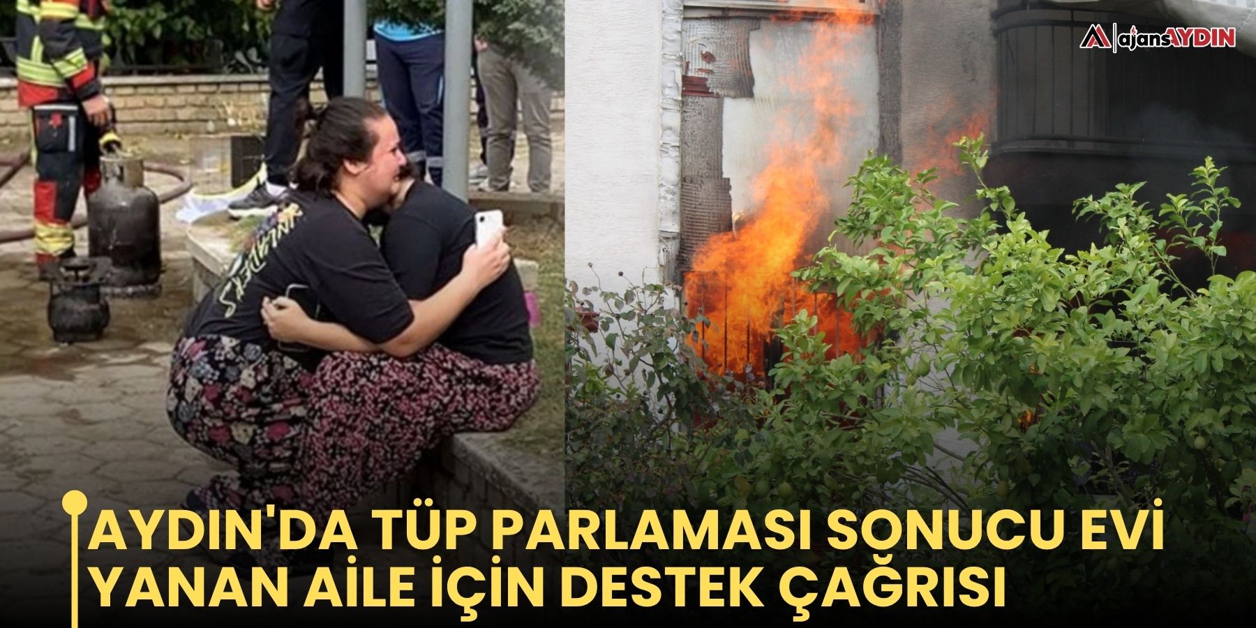 Aydın'da tüp parlaması sonucu evi yanan aile için destek çağrısı