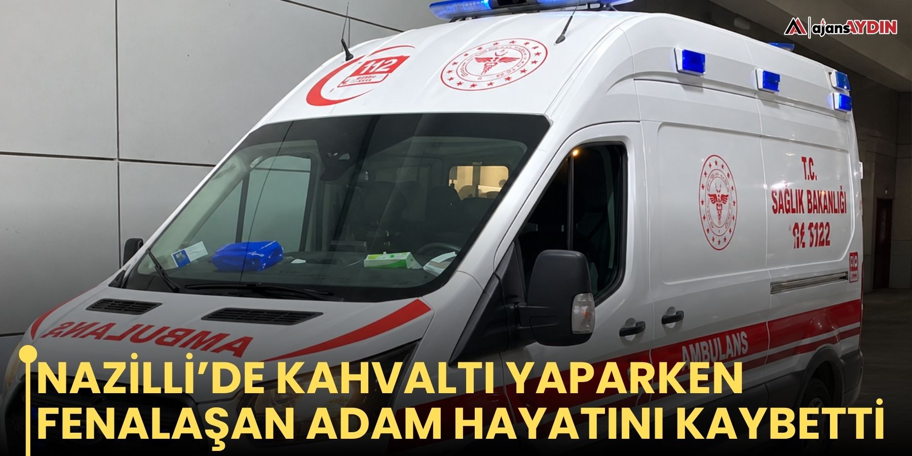 Aydın'da boğazına yemek kaçan adam öldü