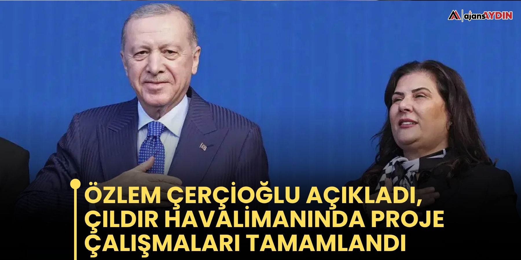 Özlem Çerçioğlu açıklandı, Çıldır Havalimanında Proje Çalışmaları tamamlandı
